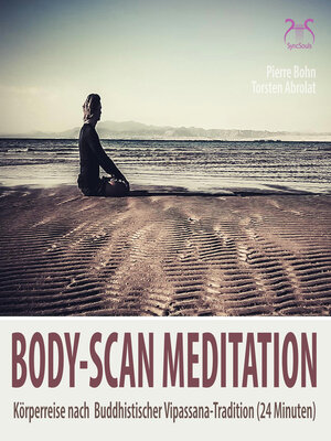 cover image of Body-Scan Meditation--Körperreise nach Buddhistischer Vipassana-Tradition--24 Minuten Körperwahrnehmung & Entspannung